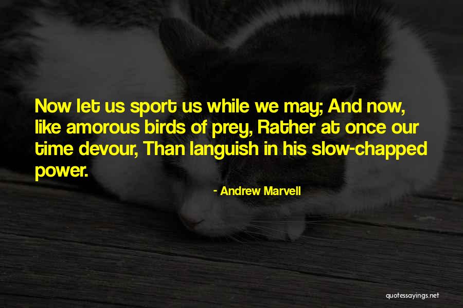 Andrew Marvell Quotes 1707834