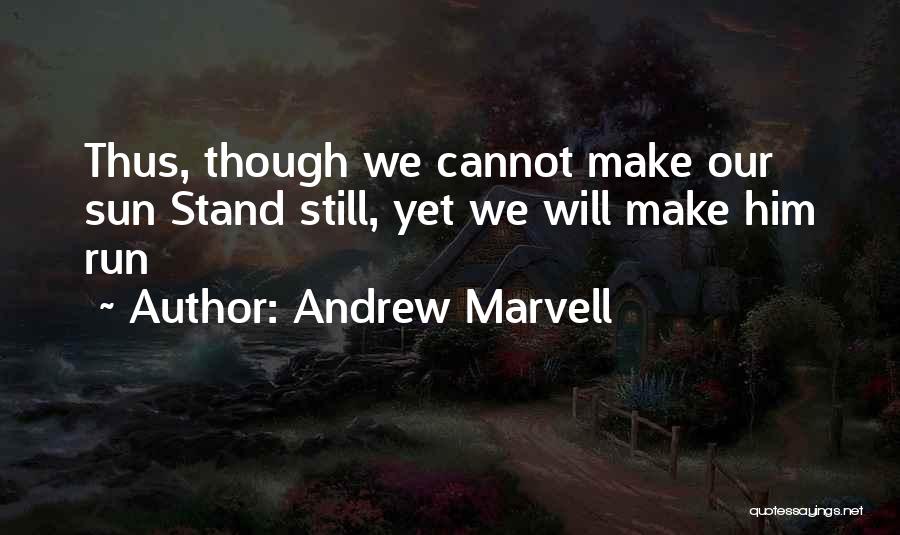 Andrew Marvell Quotes 364735