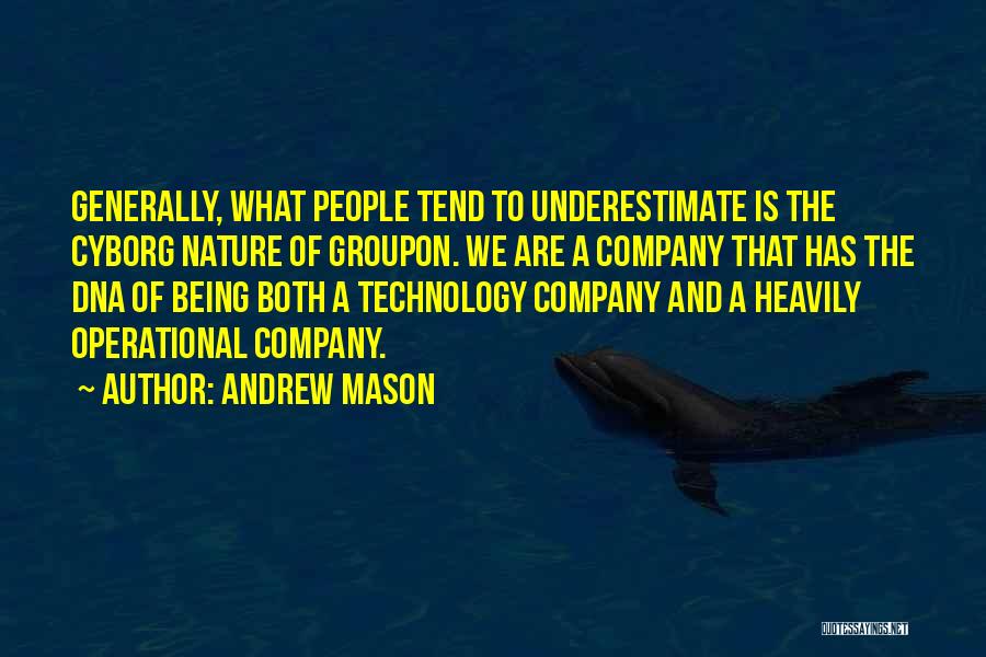 Andrew Mason Quotes 1540773