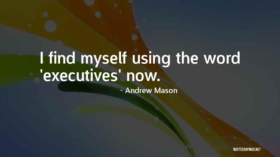 Andrew Mason Quotes 1892932