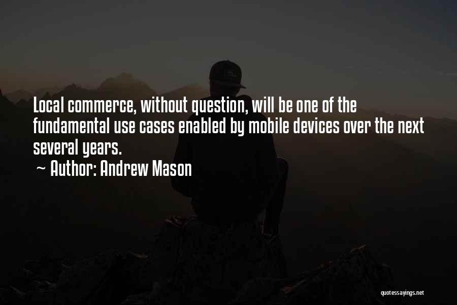 Andrew Mason Quotes 2094276