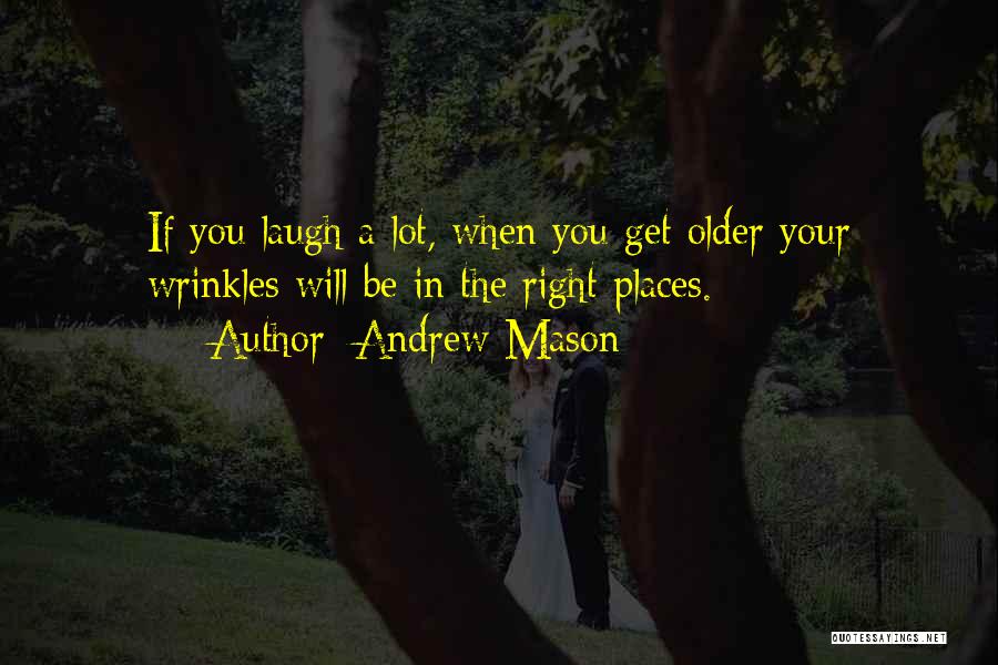 Andrew Mason Quotes 383293