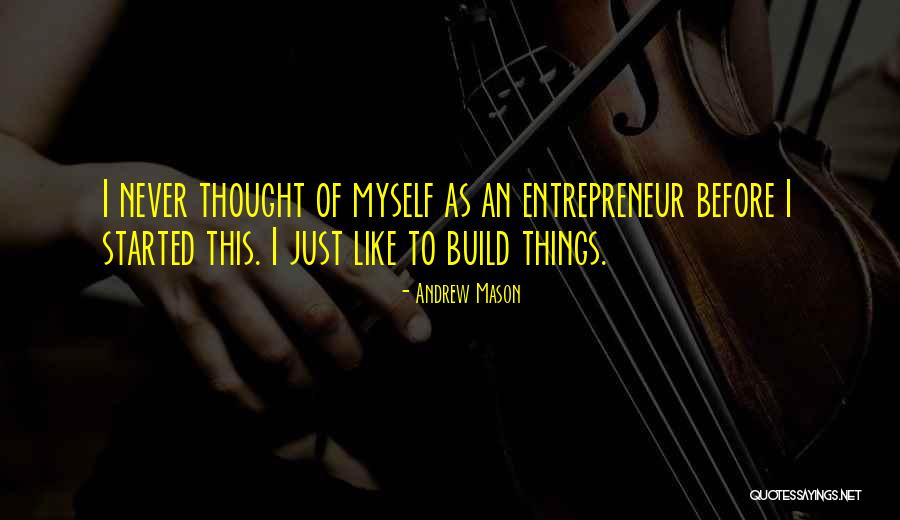 Andrew Mason Quotes 727153 Andrew Mason Quotes 727153