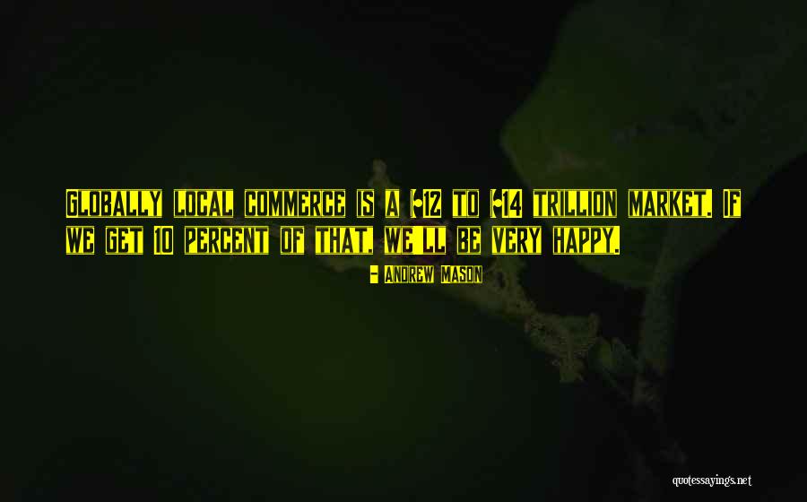 Andrew Mason Quotes 797037 Andrew Mason Quotes 797037
