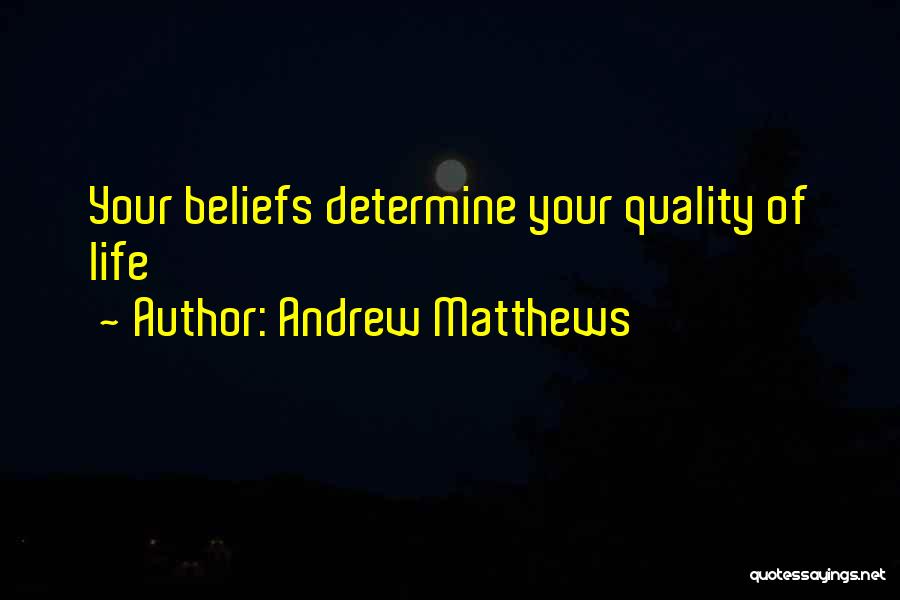 Andrew Matthews Quotes 1924756