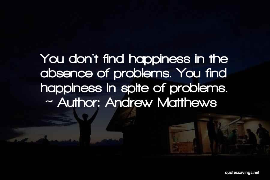 Andrew Matthews Quotes 458409