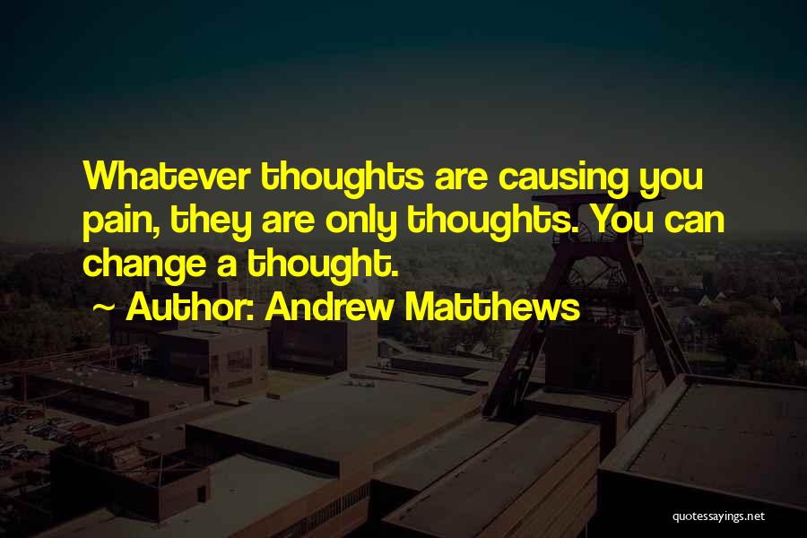 Andrew Matthews Quotes 654534