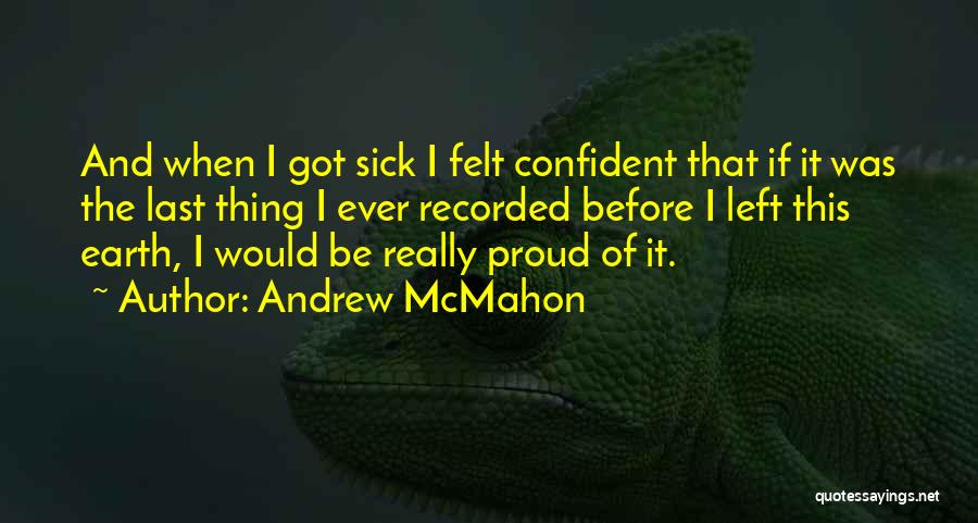 Andrew McMahon Quotes 1602634