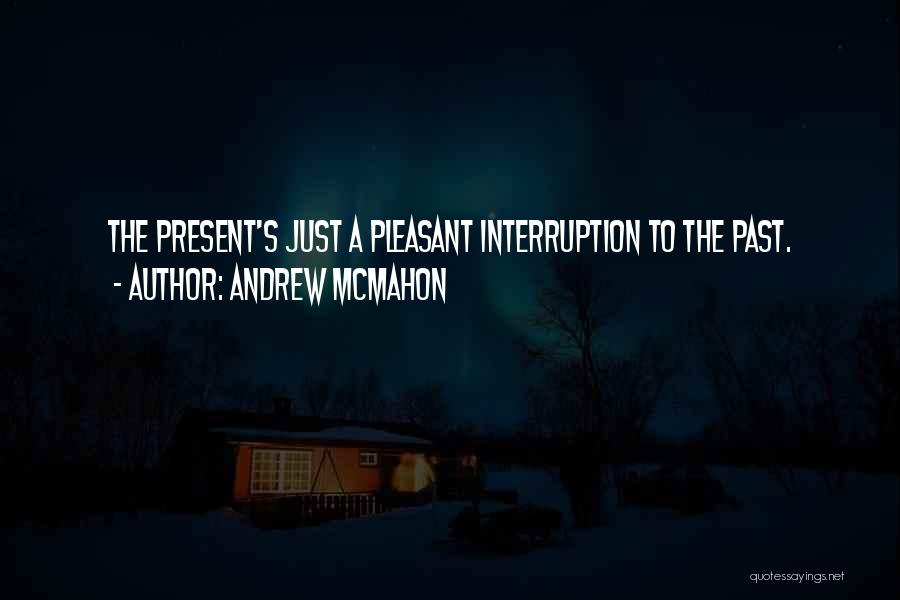 Andrew McMahon Quotes 942401