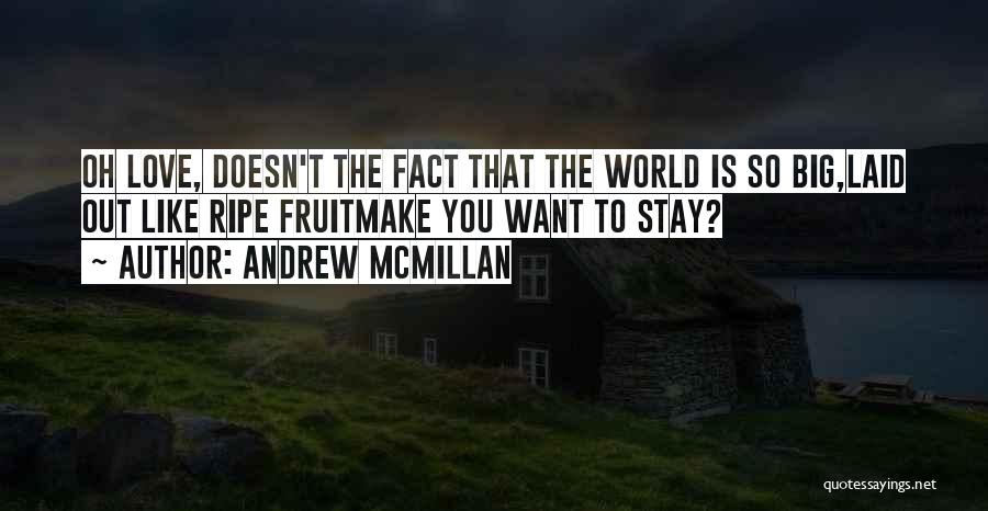 Andrew McMillan Quotes 2012640