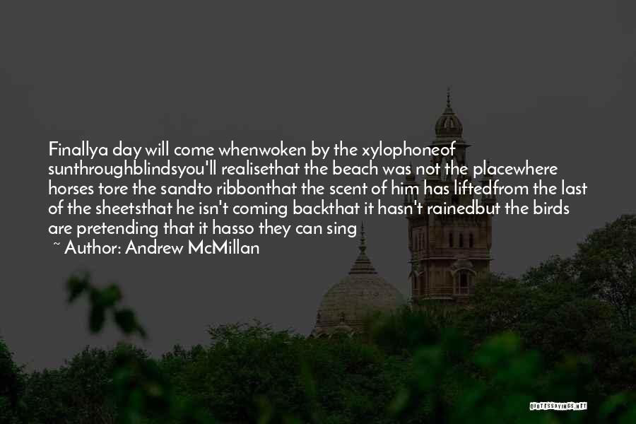 Andrew McMillan Quotes 504972