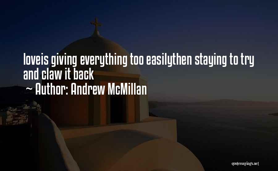 Andrew McMillan Quotes 869910