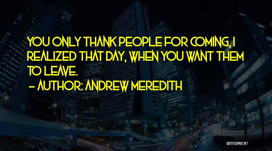Andrew Meredith Quotes 262962