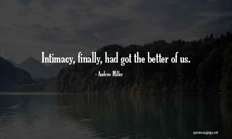 Andrew Miller Quotes 1575795