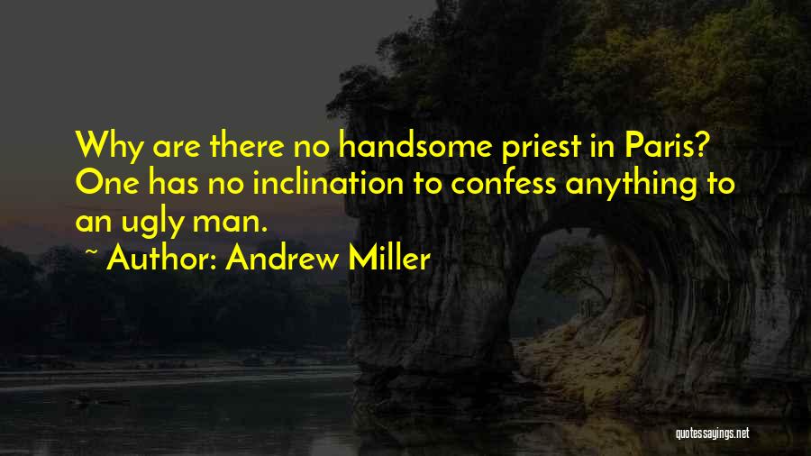 Andrew Miller Quotes 500162