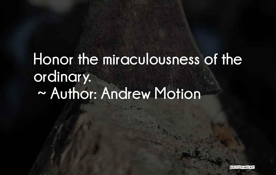 Andrew Motion Quotes 1105997