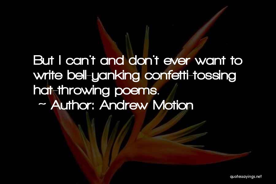 Andrew Motion Quotes 1197857