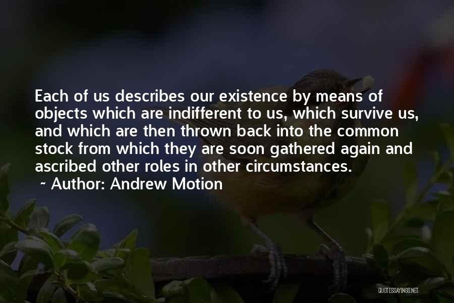 Andrew Motion Quotes 1332167