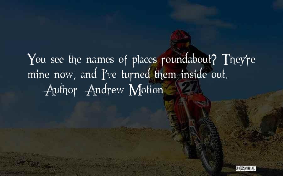 Andrew Motion Quotes 1375719