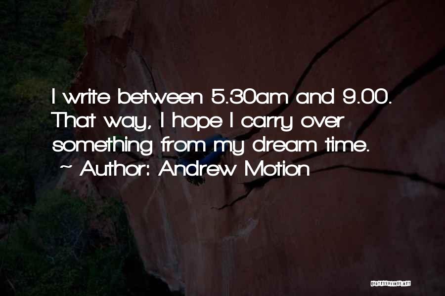 Andrew Motion Quotes 1781215