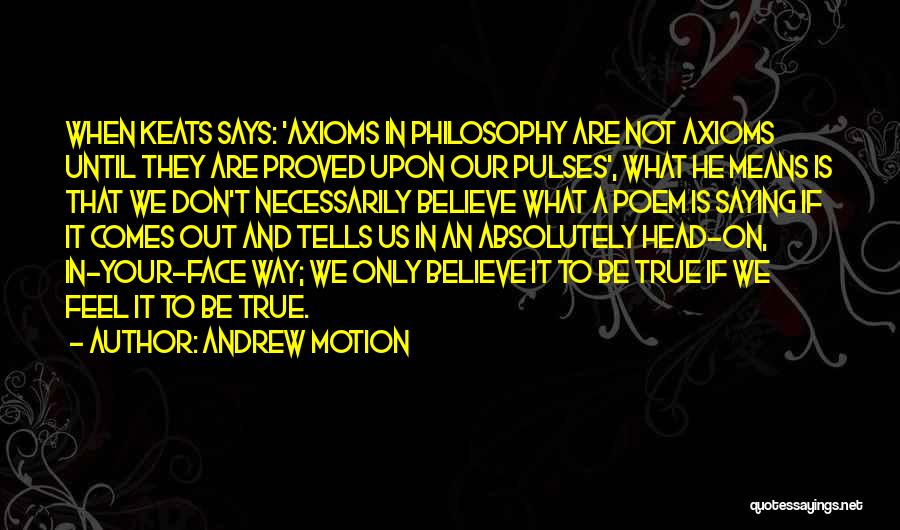 Andrew Motion Quotes 352640