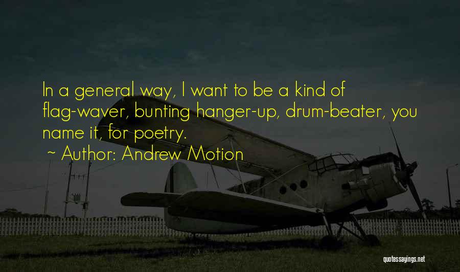 Andrew Motion Quotes 424640