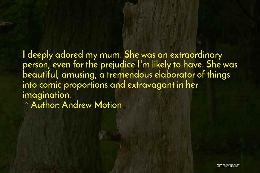 Andrew Motion Quotes 700286