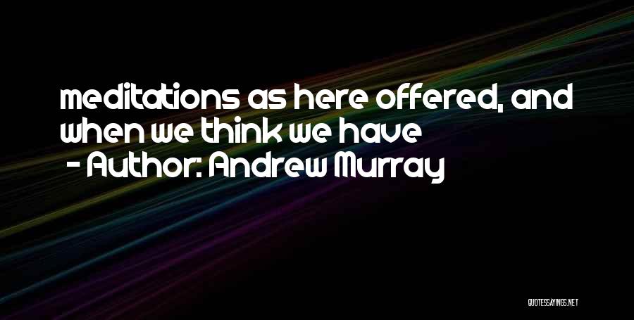 Andrew Murray Quotes 1439552