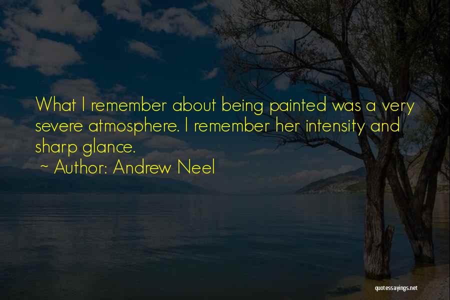 Andrew Neel Quotes 341208