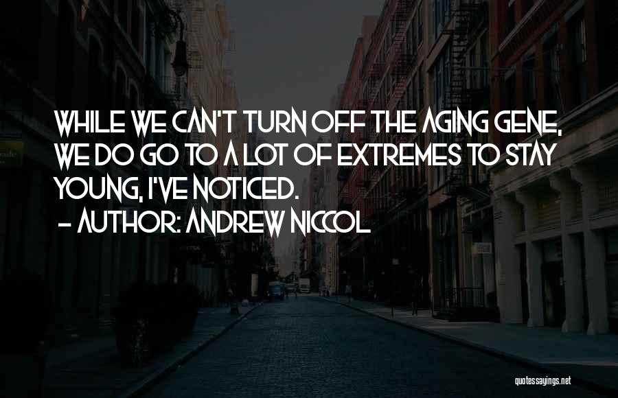 Andrew Niccol Quotes 1053282