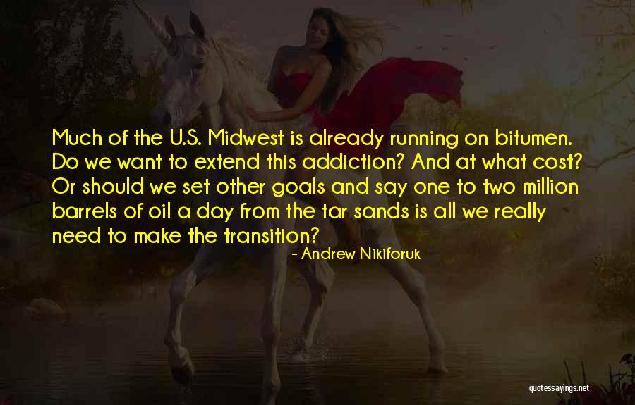 Andrew Nikiforuk Quotes 1214140