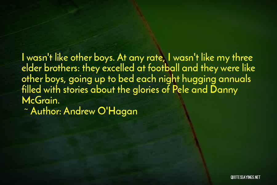 Andrew O'Hagan Quotes 1729260
