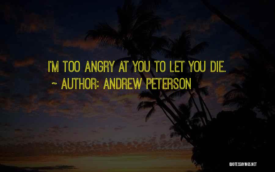 Andrew Peterson Quotes 1463914