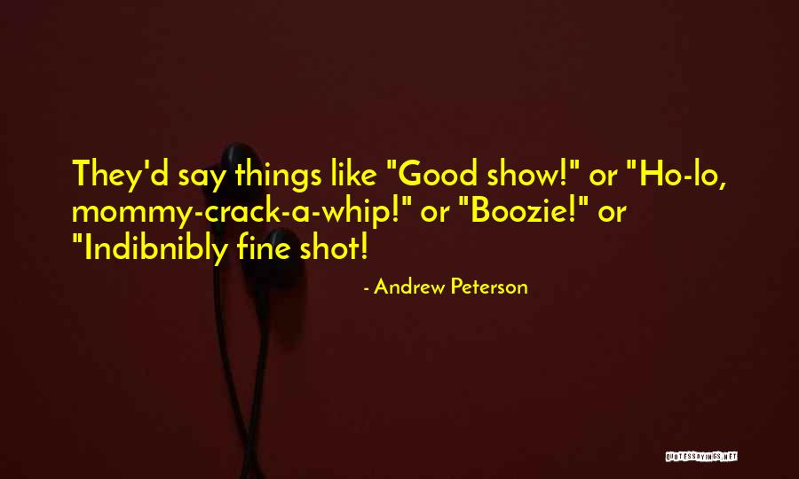 Andrew Peterson Quotes 1673018