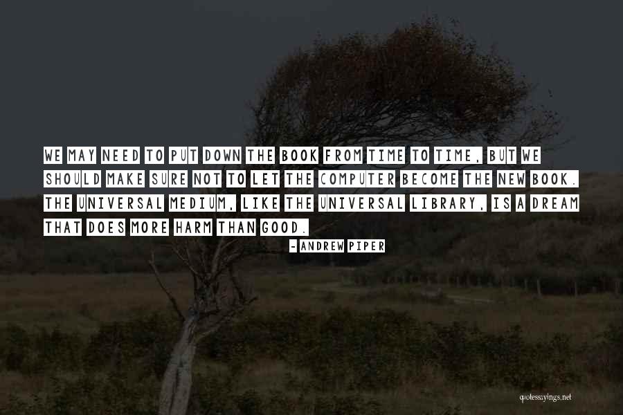 Andrew Piper Quotes 1077920 Andrew Piper Quotes 1077920