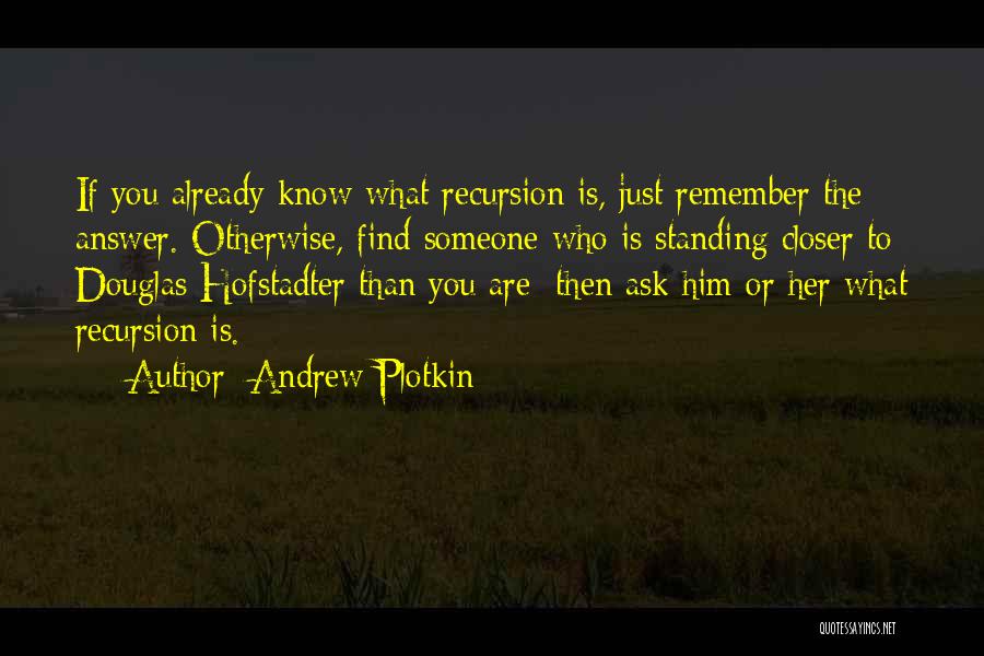 Andrew Plotkin Quotes 1759336