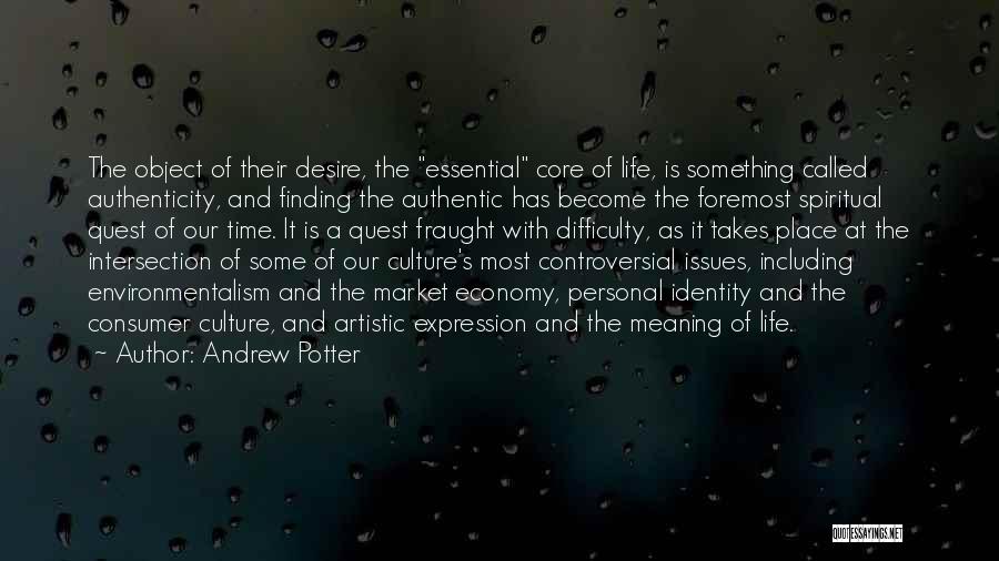 Andrew Potter Quotes 801247