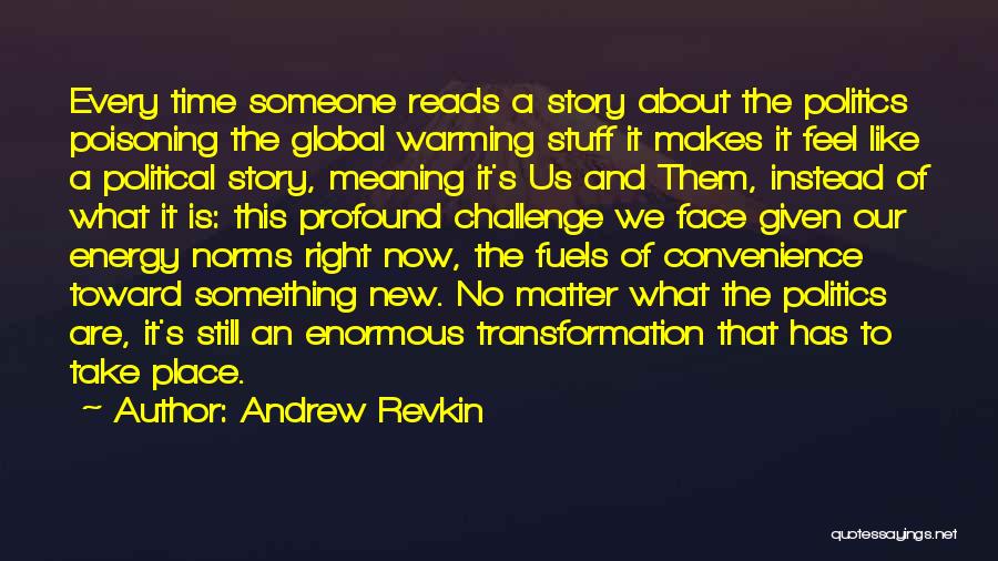 Andrew Revkin Quotes 1322005
