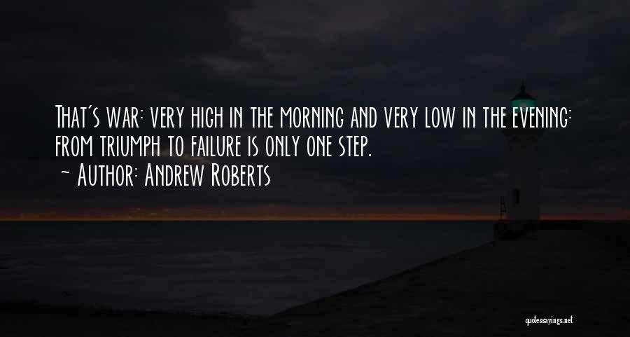 Andrew Roberts Quotes 885720