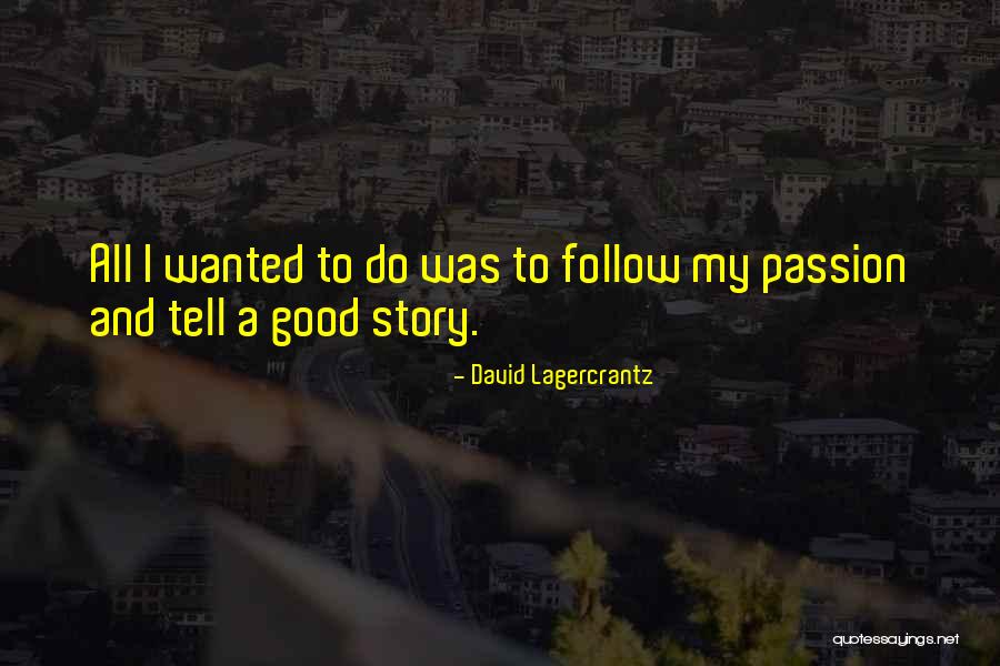 Andrew Ryan Bioshock Quotes By David Lagercrantz