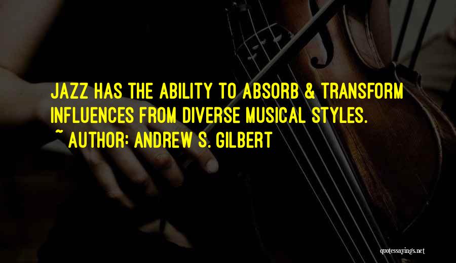 Andrew S. Gilbert Quotes 761413