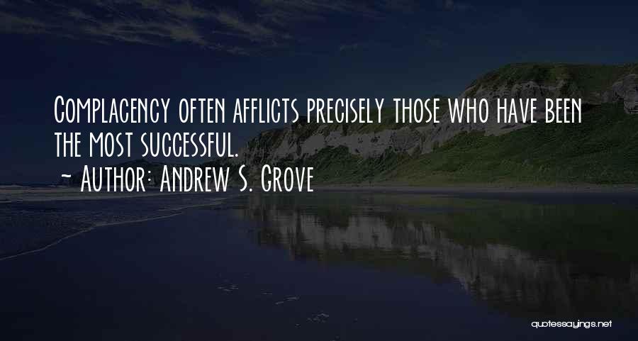 Andrew S. Grove Quotes 1364509