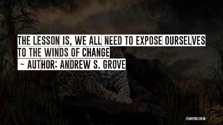 Andrew S. Grove Quotes 1485675