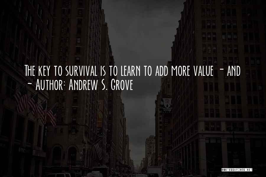 Andrew S. Grove Quotes 313039