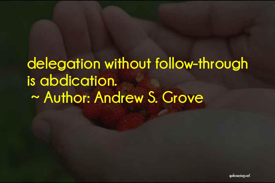 Andrew S. Grove Quotes 643234