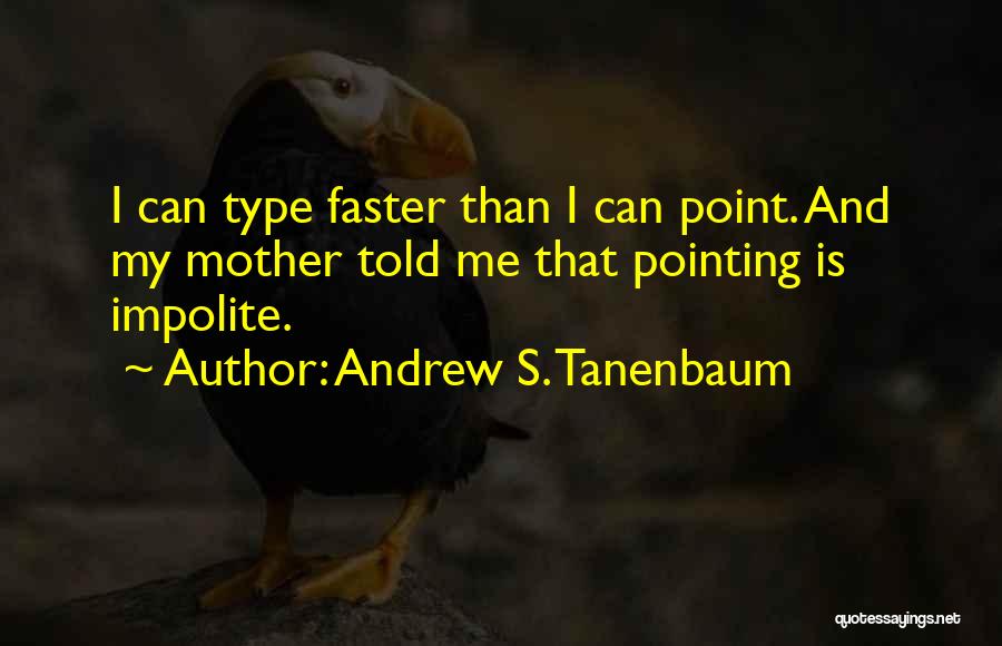 Andrew S. Tanenbaum Quotes 2046169