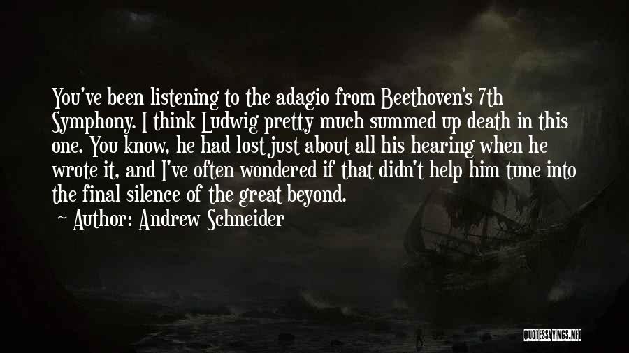 Andrew Schneider Quotes 128357