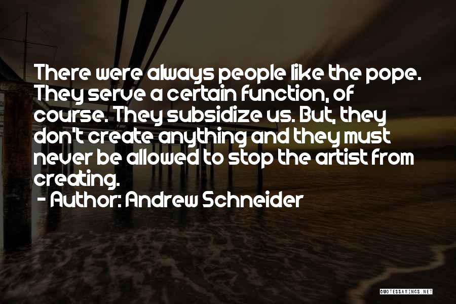 Andrew Schneider Quotes 1566297