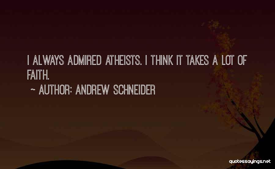Andrew Schneider Quotes 163627