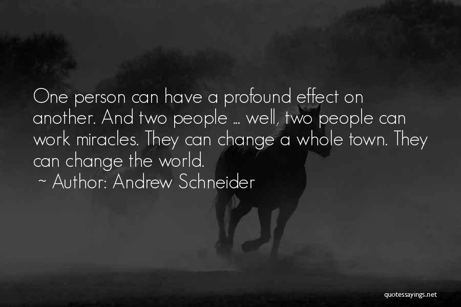 Andrew Schneider Quotes 415161